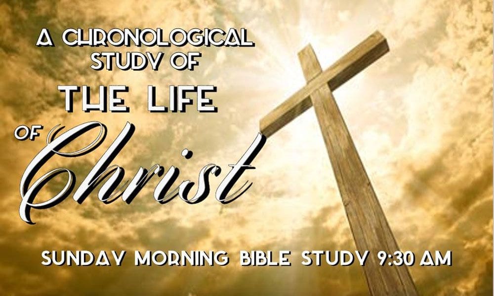 CHRONOLOGICAL STUDY LIFE OF CHRIST
