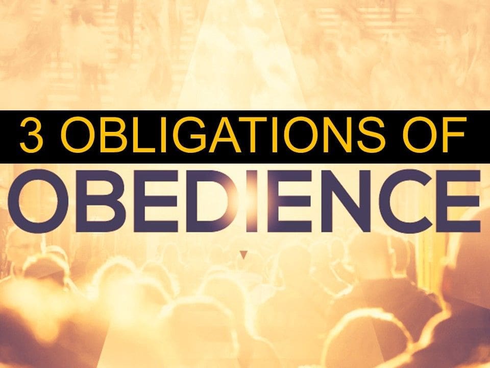 Three Obligations Of Obedience