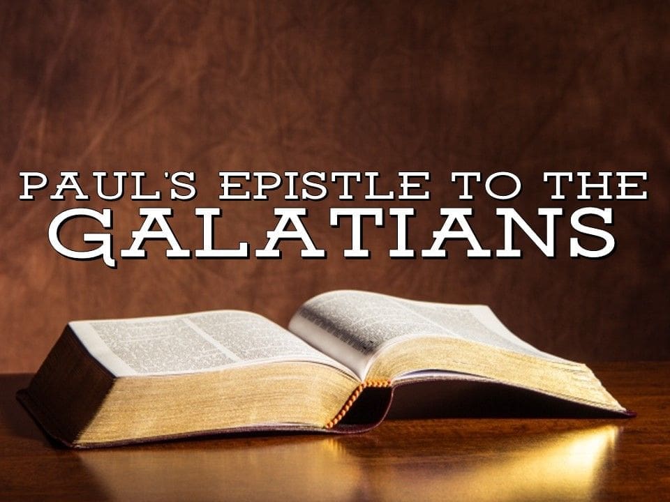 Paul's Epistle To The Galatians