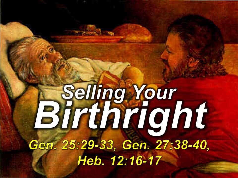 Selling Your Birthright