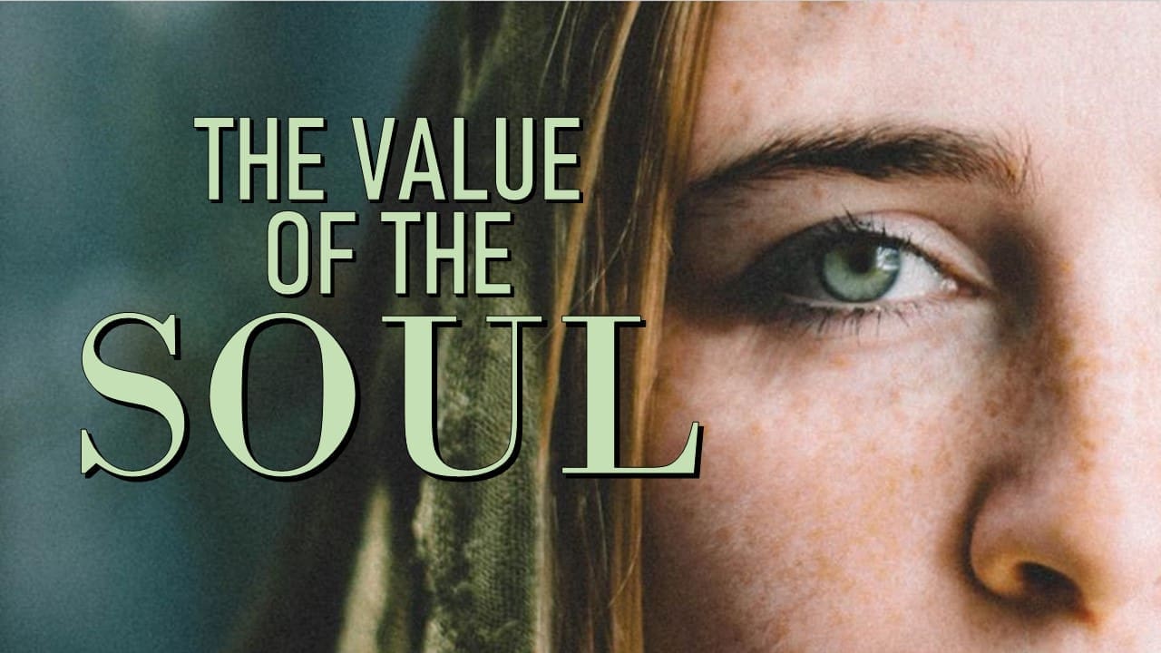 The Value Of The Soul - Mt 16